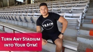 'Making the Stadium Your Gym'