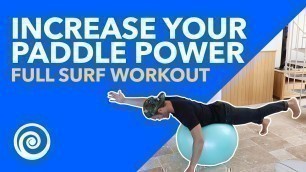 'Increase Your PADDLE Power - Full SURF Workout'