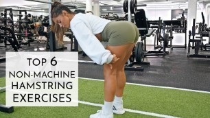 'TOP 6 HAMSTRING EXERCISES (CHALLENGING & EFFECTIVE)'