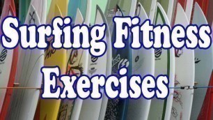 '5 Surfing Fitness Exercises That Will Make A Huge Improvement To You'