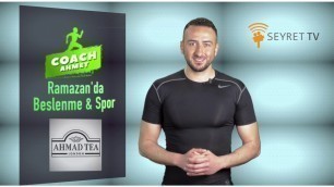 'Ramazan\'da Beslenme ve Spor - Coach Ahmet - Seyret TV'