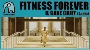 'FITNESS FOREVER - Il Cane Ciuff [Audio]'