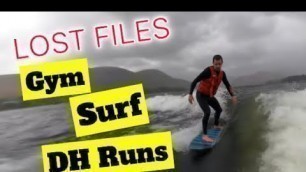 'LOST FILES! Gym, Wake Surfing and DH with Max and Brayton!'