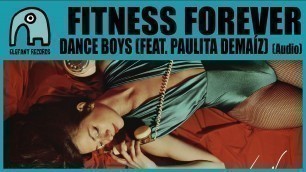'FITNESS FOREVER feat. PAULITA DEMAÍZ - Dance Boys [Audio]'