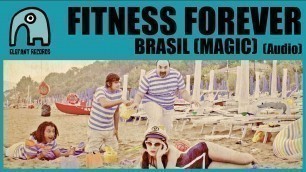 'FITNESS FOREVER - Brasil (Magic) [Audio]'