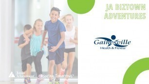 'JA BizTown Adventures | Gainesville Health and Fitness'