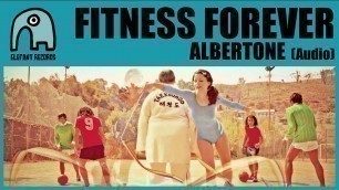 'FITNESS FOREVER - Albertone [Audio]'