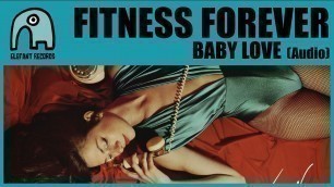 'FITNESS FOREVER - Baby Love [Audio]'