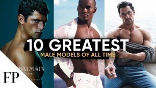 '10 Greatest MALE Models of All Time'