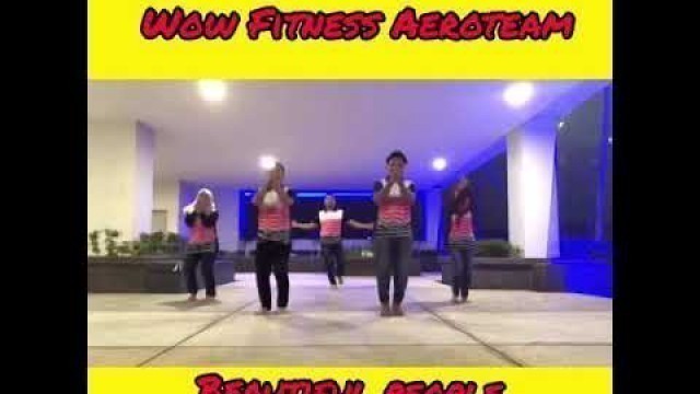 'Beautiful People Dance By Wow Fitness'