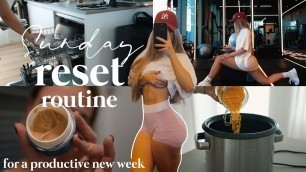 'SUNDAY RESET ROUTINE for a productive new week: workout, meal prep, self care, organise & cleaning'