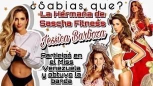 'Sabias que La Hermana de Sascha Fitness Jessica Participó en el Miss Venezuela y obtuvo la banda …'
