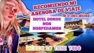 'Sascha Fitness RECOMENDACIÓN DE MI ASESORA DE VIAJE Y HOTEL DONDE NOS HOSPEDAMOS | MÉXICO ❤️'