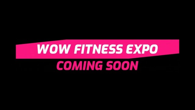 'WOW FITNESS EXPO | Coming soon!'