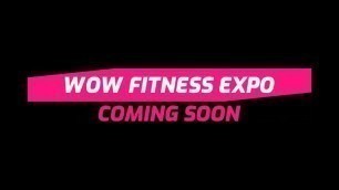 'WOW FITNESS EXPO | Coming soon!'