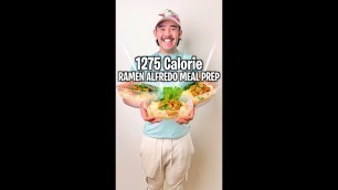 '1275 Calorie RAMEN ALFREDO MEAL PREP