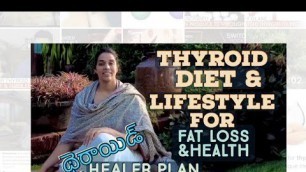 'Thyroid Diet & Lifestyle for Fat Loss| Thyroid Healer Plan'