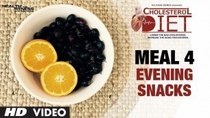 'Meal 04 - Evening Snack |  CHOLESTEROL DIET  | Designed & Created by Guru Mann'