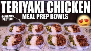 'BODYBUIDING TERIYAKI CHICKEN MEAL PREP BOWLS | How To Meal Prep For The Week!'