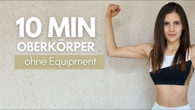 '10 MIN Oberkörper Zuhause trainieren ohne Geräte // Arme, Schultern, Brust, Rücken  | Tina Halder'