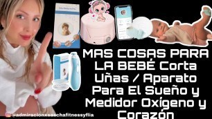 'Sascha Fitness | MAS COSAS PARA LA BEBÉ Corta Uñas / Aparato Para El Sueño y Medidor Oxígeno y Coraz'