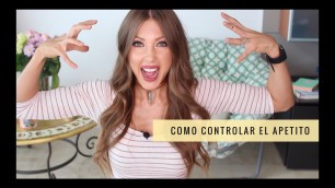 'COMO CONTROLAR APETITO Y ANSIEDAD'