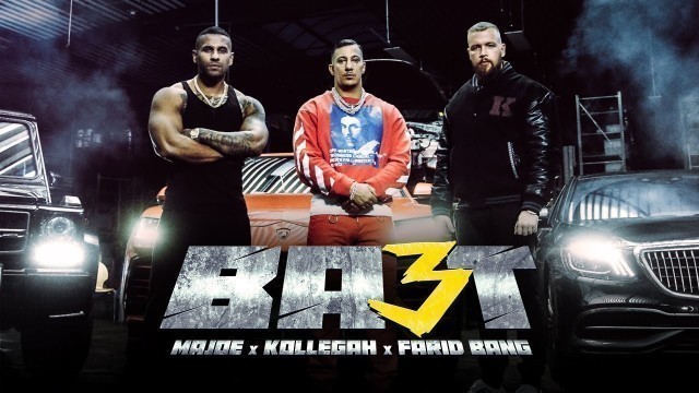 'MAJOE x KOLLEGAH x FARID BANG - BA3T [official Video] prod. by JOHNNY ILLSTRUMENT & JOZNEZ'