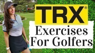 'TRX Golf Exercises That Will Increase Your Driving Distance!'