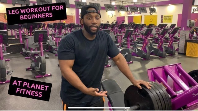 'LEG WORKOUT FOR BEGINNERS AT PLANET FITNESS'