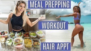 'DAY IN MY LIFE | Meal prepping, Workout, Hair appt, & more!'