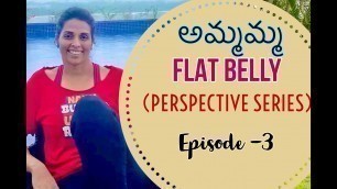 'Flat Belly...Ammamma Style| Perspective Series | Episode - 3'