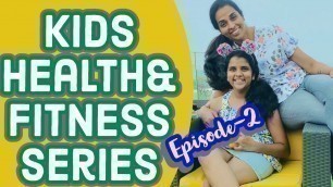 'Kids Health Series Episode- 2'