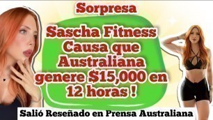 'Sascha Fitness Causa que Australiana genere $15,000 en 12 horas ! 