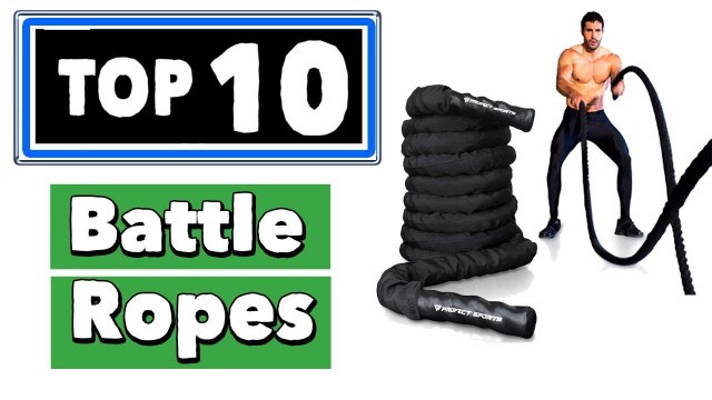 'Best Battle Rope For Beginners | Top 10 Battle Ropes for Home Gym'