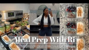 'MEAL PREP WITH RI || High Protein Meals for Weight Loss || Macros Included'