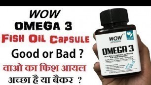 'WoW omega 3 REVIEW good or bad ? Must watch in हिंदी'