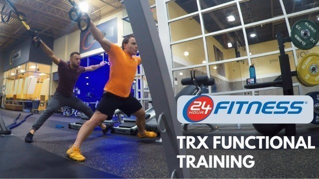 'Functional TRX Training @24 Hour Fitness (ft. The.Bio.Mechanic )'