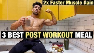 '3 Best Post Workout Meal Options For Muscle Gain | What To Eat After Workout'