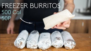 'Meal Prep Burritos for the Freezer (Low Calorie High Protein)'