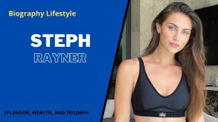 'Steph Rayner, Australian model, social media influencer | Biography, Lifestyle, Career | #fashion'