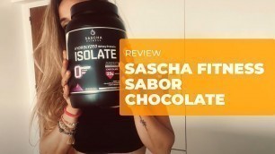 'Review: Sascha Fitness Protein \"ISOLATE CHOCOLATE\" 