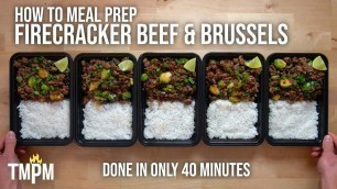 'One of My Favorite Meal Prep Recipes I Have Ever Made | Firecracker Beef & Brussels'