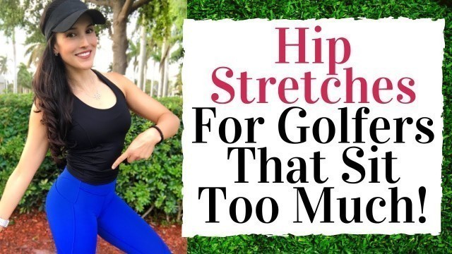 'HIP STRETCHES for GOLF - POWER UP your HIP TURN!'