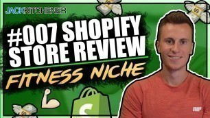 '#007 Shopify Store Review FITNESS Niche (Dropshipping)'