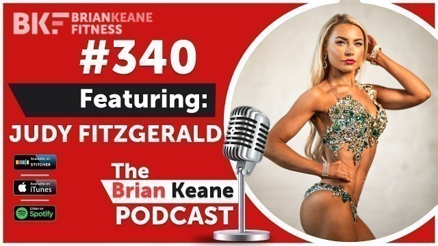 '#340: Pro Fitness Model Judy Fitzgerald on Only Fans, Bikini Competitions and Social Media!'