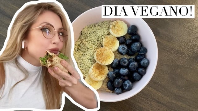 'DIA VEGANO | LO QUE COMO EN UN DIA'