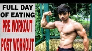 'BEST PRE AND POST WORKOUT MEAL | FULL DAY OF EATING | INDIAN BODYBUILDING.'