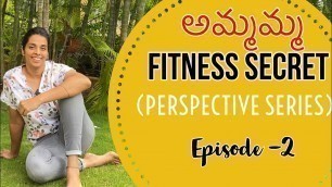 'Ammamas Fitness Secrets! | Perspective Series | Episode 2'