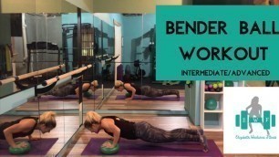 'Bender Ball Workout - Intermediate/Advanced Level / Barre Workout'