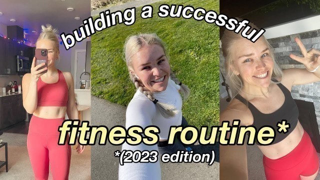 'BUILDING A SUCCESSFUL FITNESS ROUTINE IN 2023 + meal prep & grocery shopping for a busy lifestyle'